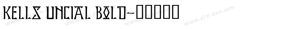 Kells Uncial Bold字体转换